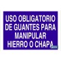 ▷ Cartel Uso obligatorio de guantes para manipular hierro o chapa | Ferreidea