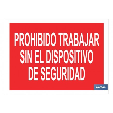▷ Cartel Prohibido trabajar sin el dispositivo de seguridad Color Rojo | Ferreidea