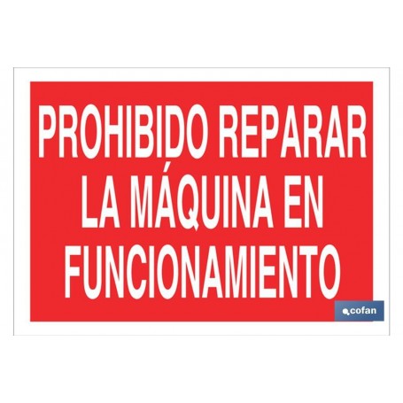 ▷ Cartel Prohibido reparar la máquina en funcionamiento Rojo | Ferreidea