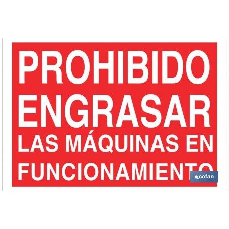 ▷ Cartel Prohibido engrasar las máquinas en funcionamiento Rojo | Ferreidea
