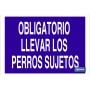 ▷ Cartel Obligatorio llevar los perros sujetos | Ferreidea