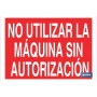 ▷ Cartel No utilizar la maquina sin autorización | Ferreidea