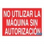 ▷ Cartel No utilizar la maquina sin autorización | Ferreidea