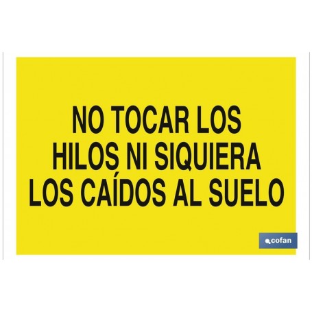 ▷ Cartel No tocar los hilos ni siquiera los caídos al suelo | Ferreidea