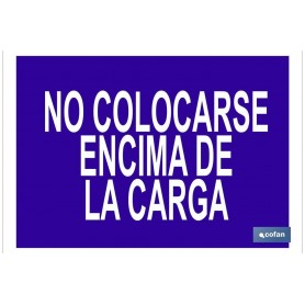 ▷ Cartel No colocarse encima de la carga | Ferreidea
