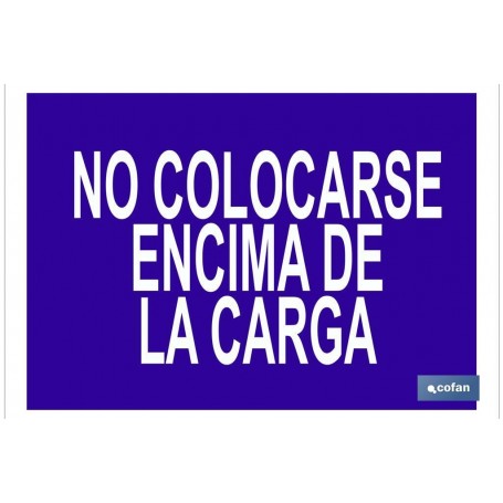 ▷ Cartel No colocarse encima de la carga | Ferreidea