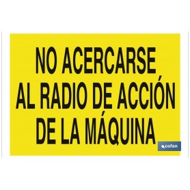 ▷ Cartel No acercarse al radio de acción de la máquina | Ferreidea