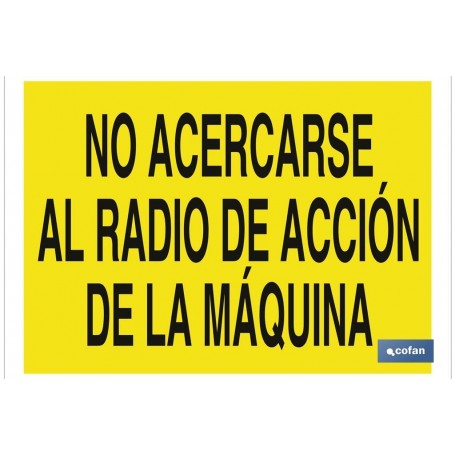 ▷ Cartel No acercarse al radio de acción de la máquina | Ferreidea