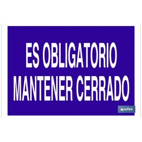 ▷ Cartel Es obligatorio mantener cerrado | Ferreidea