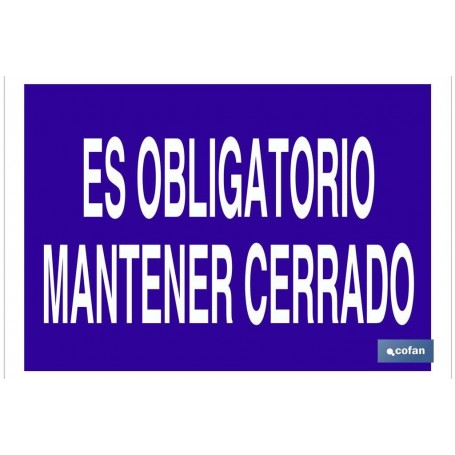 ▷ Cartel Es obligatorio mantener cerrado | Ferreidea