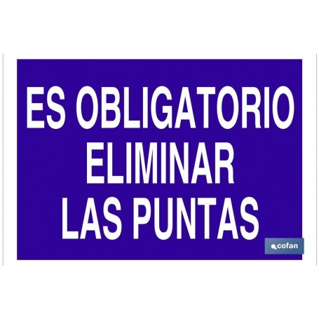 ▷ Cartel Es obligatorio eliminar las puntas | Ferreidea