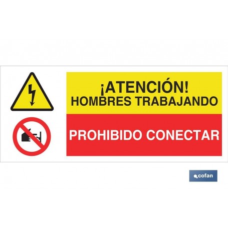 ▷ Cartel ATENCIÓN PELIGRO HOMBRES TRABAJANDO - PROHIBIDO CONECTAR | Ferreidea