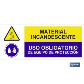 ▷ Cartel MATERIAL INCANDESCENTE - USO OBLIGATORIO DE EQUIPO DE PROTECCIÓN | Ferreidea