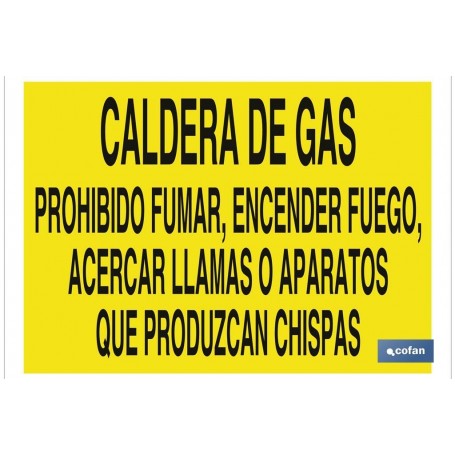 ▷ Cartel Caldera de gas, prohibido encender fuego, acercar llamas o aparatos que produzcan chispas | Ferreidea