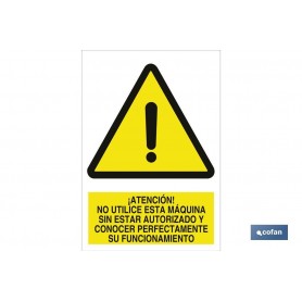 ▷ Señal Atención! No utilice esta máquina sin estar autorizado y conocer perfectamente su funcionamiento | Ferreidea
