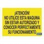 ▷ Cartel Atención! No utilice esta máquina sin estar autorizado y conocer perfectamente su funcionamiento | Ferreidea