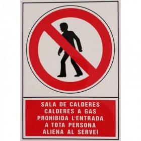 Letrero sala de caldera a gas en catalán "Prohibida la entrada a tota PErsona aliena al servei" (tamaño A4)