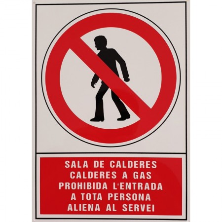Letrero sala de caldera a gas en catalán "Prohibida la entrada a tota PErsona aliena al servei" (tamaño A4)