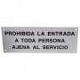 Letrero señalización  prohibida la entrada a toda PErsona ajena al servicio