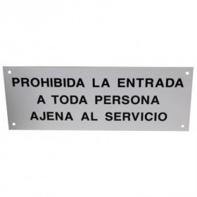 Letrero señalización  prohibida la entrada a toda PErsona ajena al servicio