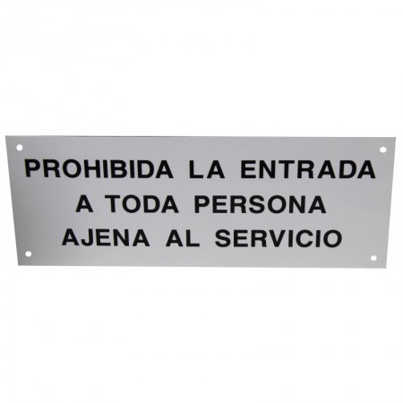 Letrero señalización  prohibida la entrada a toda PErsona ajena al servicio