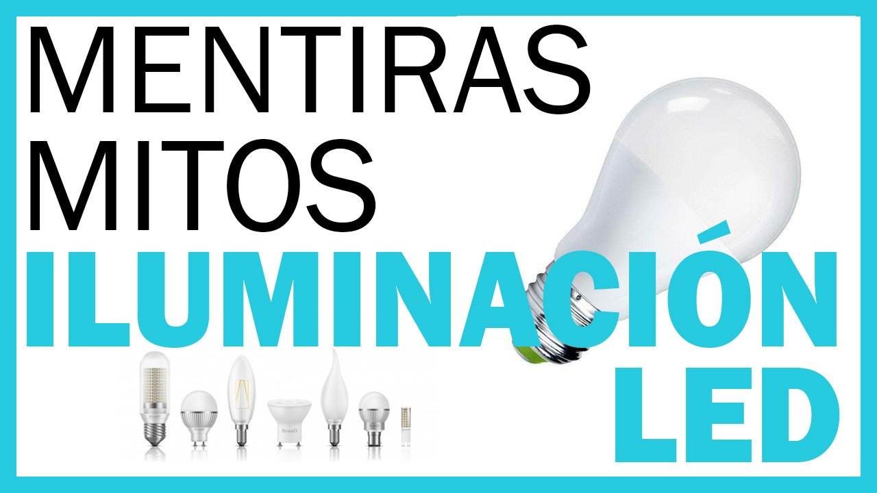 15-mentiras-mitos-iluminacion-led