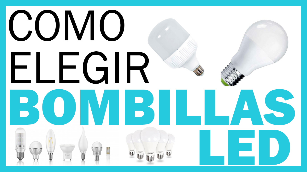 como-elegir-bombillas-LED-guia-paso-a-paso