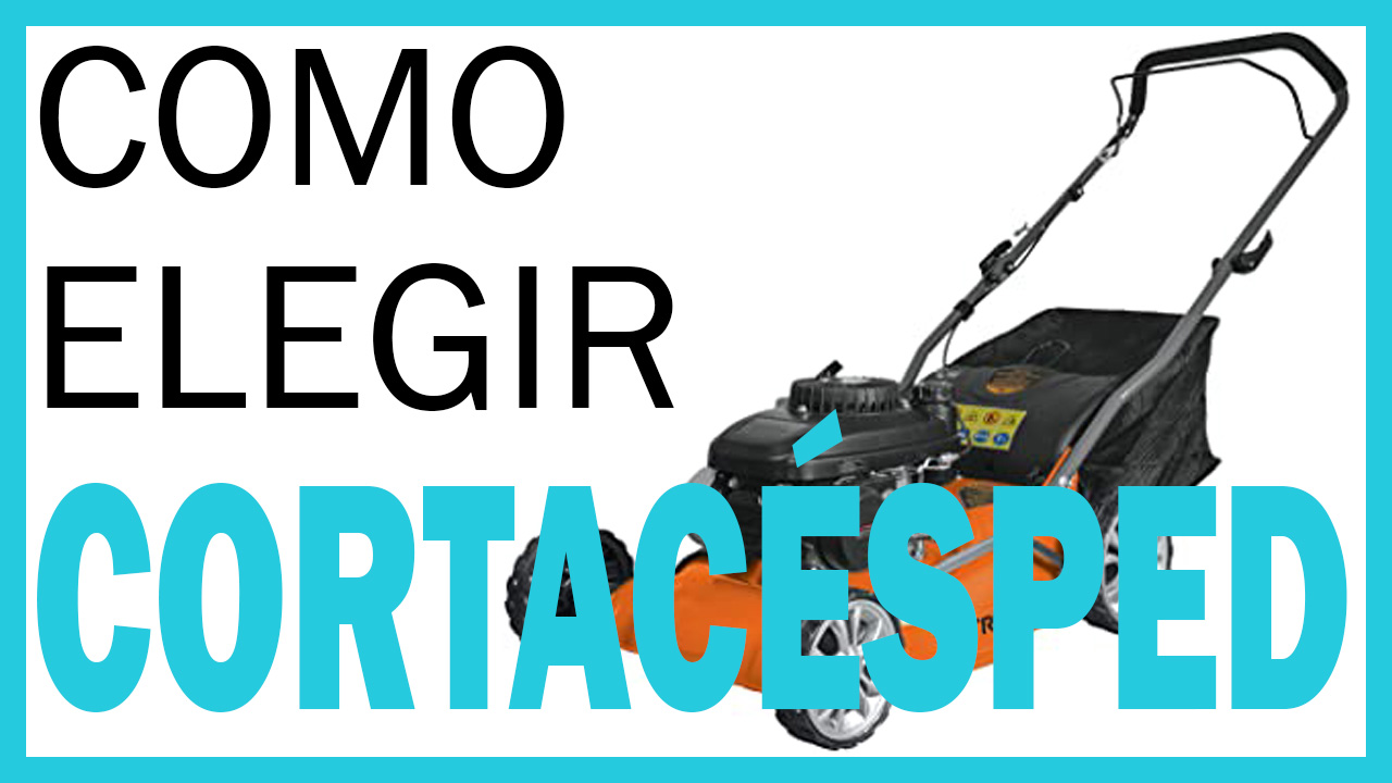 como-elegir-el-mejor-cortacesped-guia-de-compra-paso-a-paso