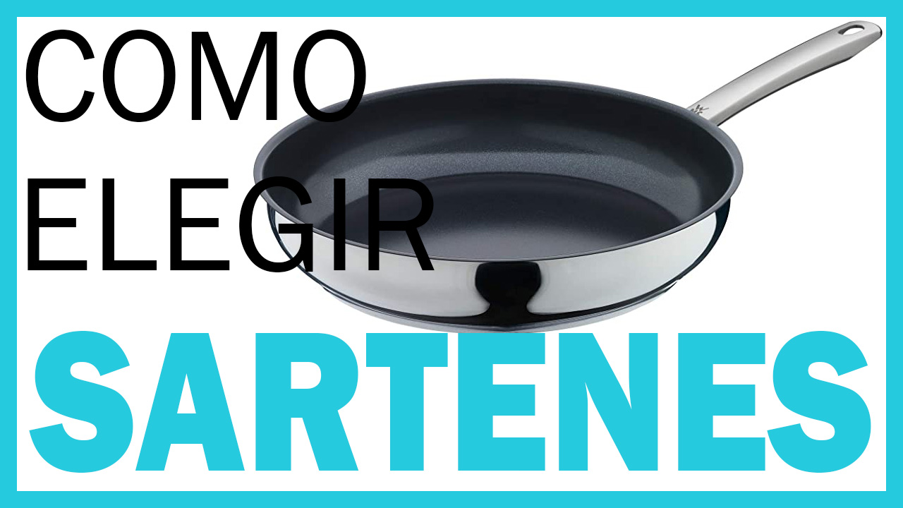 como-elegir-las-mejores-sartenes-para-tu-cocina-Guía-de-compra