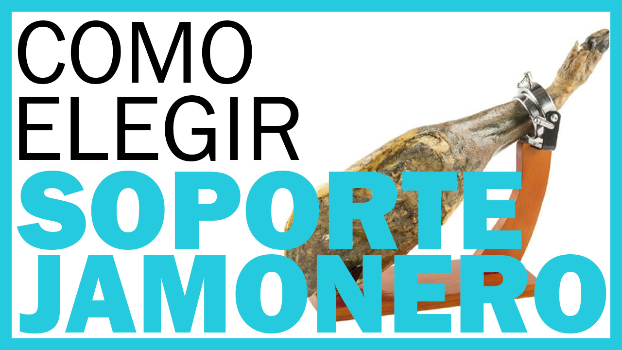 como-elegir-un-jamonero-guia-de-compra