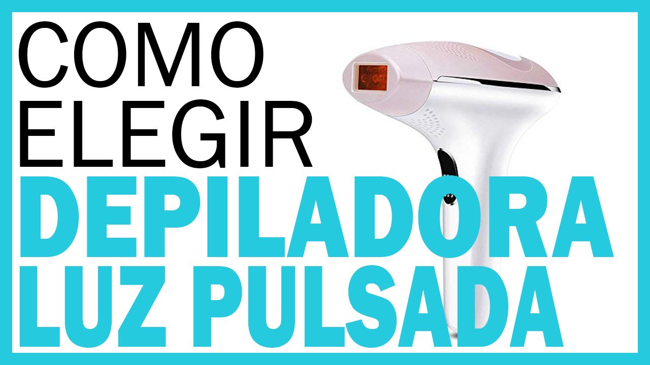 depiladoras-láser-como-elegir-una-depiladora-electrica-de-luz-pulsada