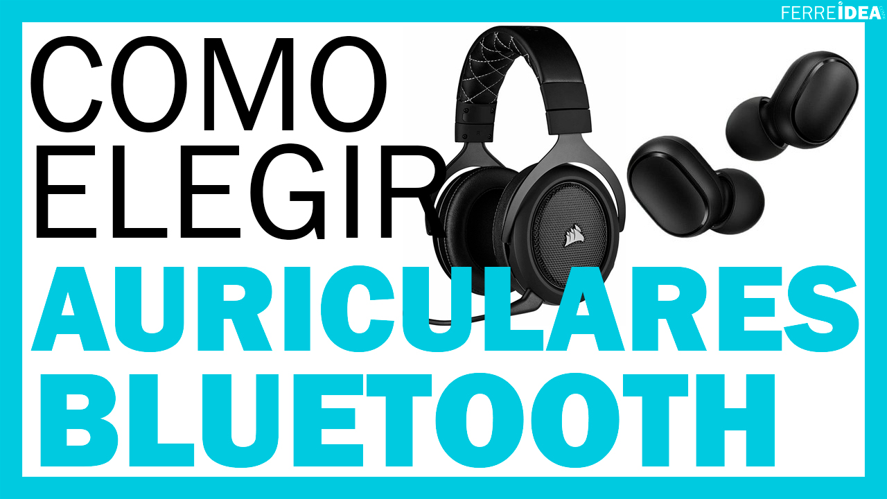 auriculares-inalambricos-como-elegir-auriculares-inalámbricos-con-bluetooth