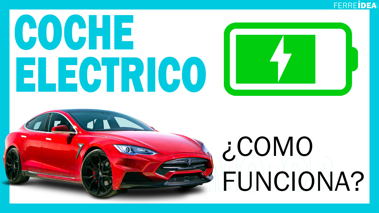 COCHE ELÉCTRICO ? ¿Cómo Funciona un Vehículo Eléctrico? ?