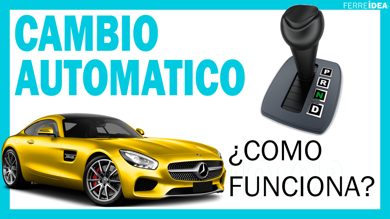 TRANSMISIÓN AUTOMÁTICA ? ¿Cómo Funciona un CAMBIO de MARCHAS Automático?