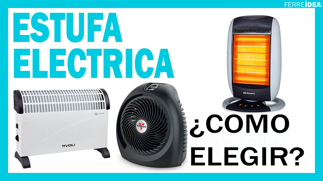 ESTUFA ELÉCTRICA ? ¿Cómo Elegir una ESTUFA ELÉCTRICA?