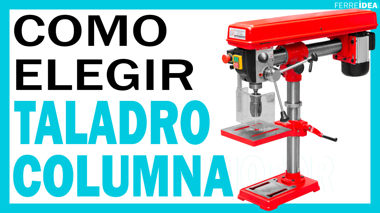 TALADROS de COLUMNA ? ¿Cómo elegir un TALADRO de COLUMNA? ?